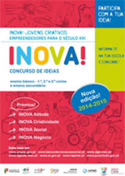 INOVA – Jovens Criativos, Empreendedores para o século XXI - Concurso de Ideias INOVA 2014/2015